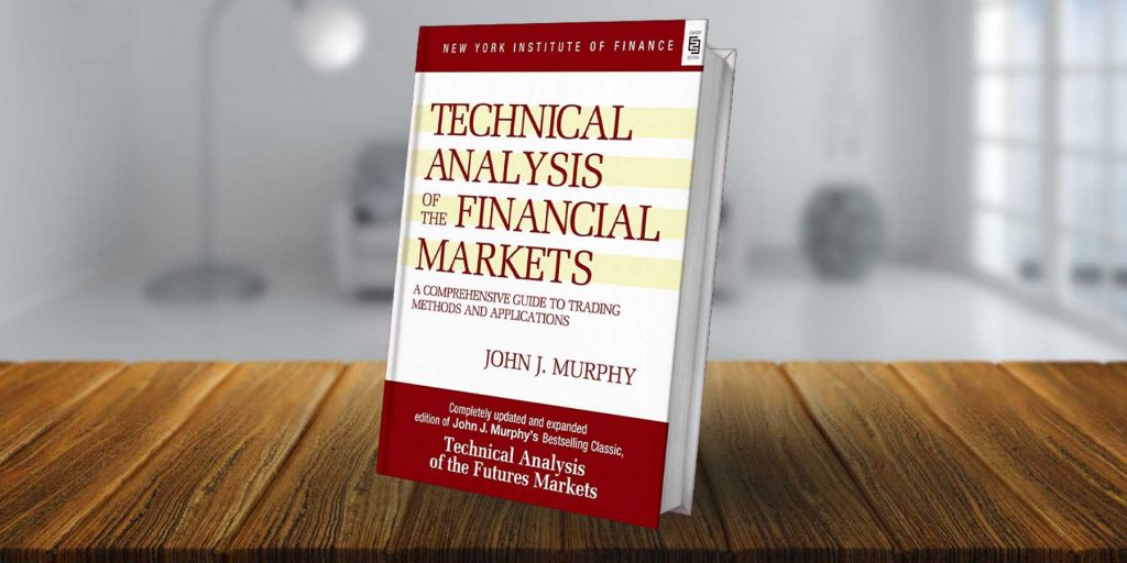Technical Analysis of the Financial Markets by John Murphy