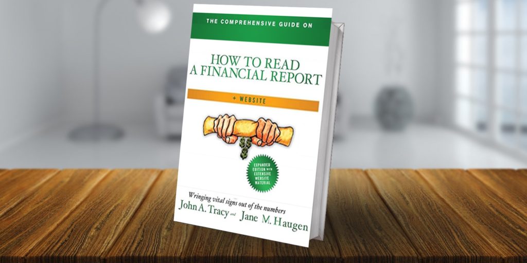 How to Read a Financial Report by John A. Tracy and Jane M. Haugen