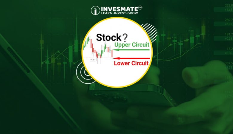 What is Upper Circuit and Lower Circuit in Stock Market?