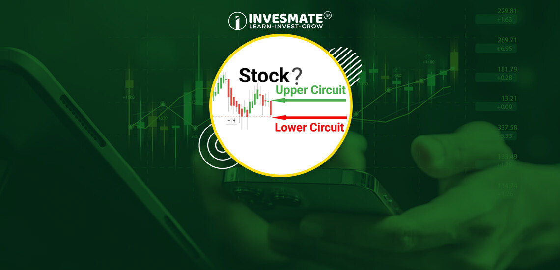 What is Upper Circuit and Lower Circuit in Stock Market?