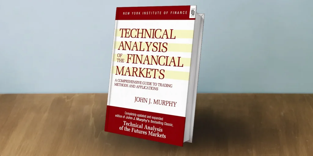 1. Technical Analysis Of The Financial Markets" By John J. Murphy​